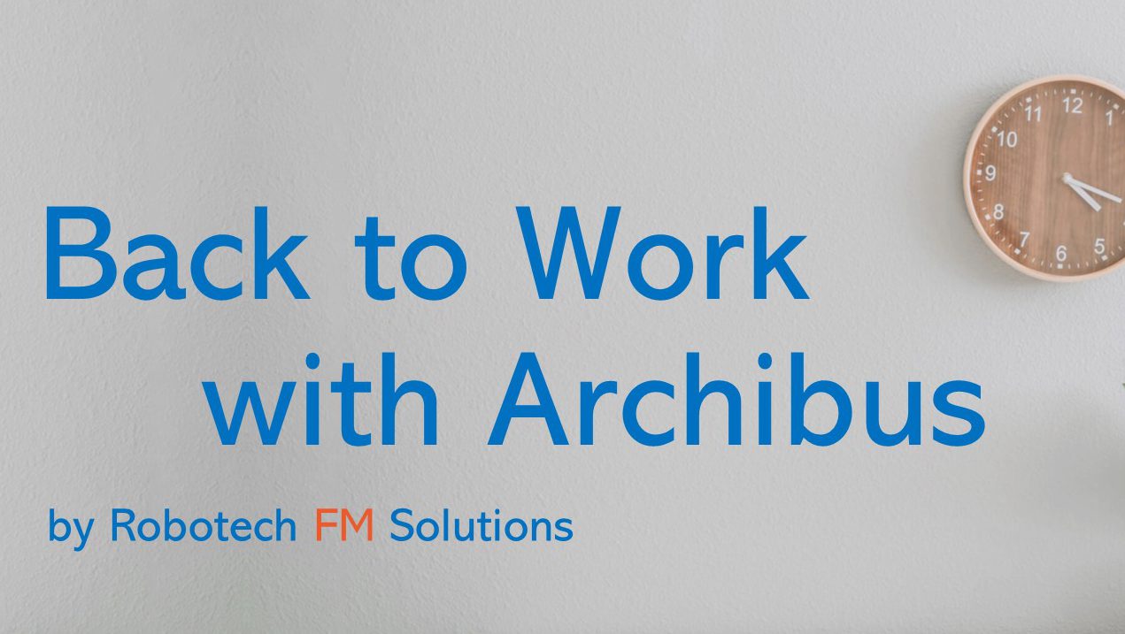 Back to Work and School with Archibus